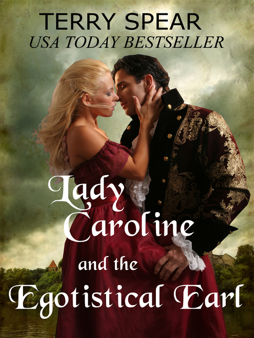 Title details for Lady Caroline and the Egotistical Earl by Terry Spear - Available